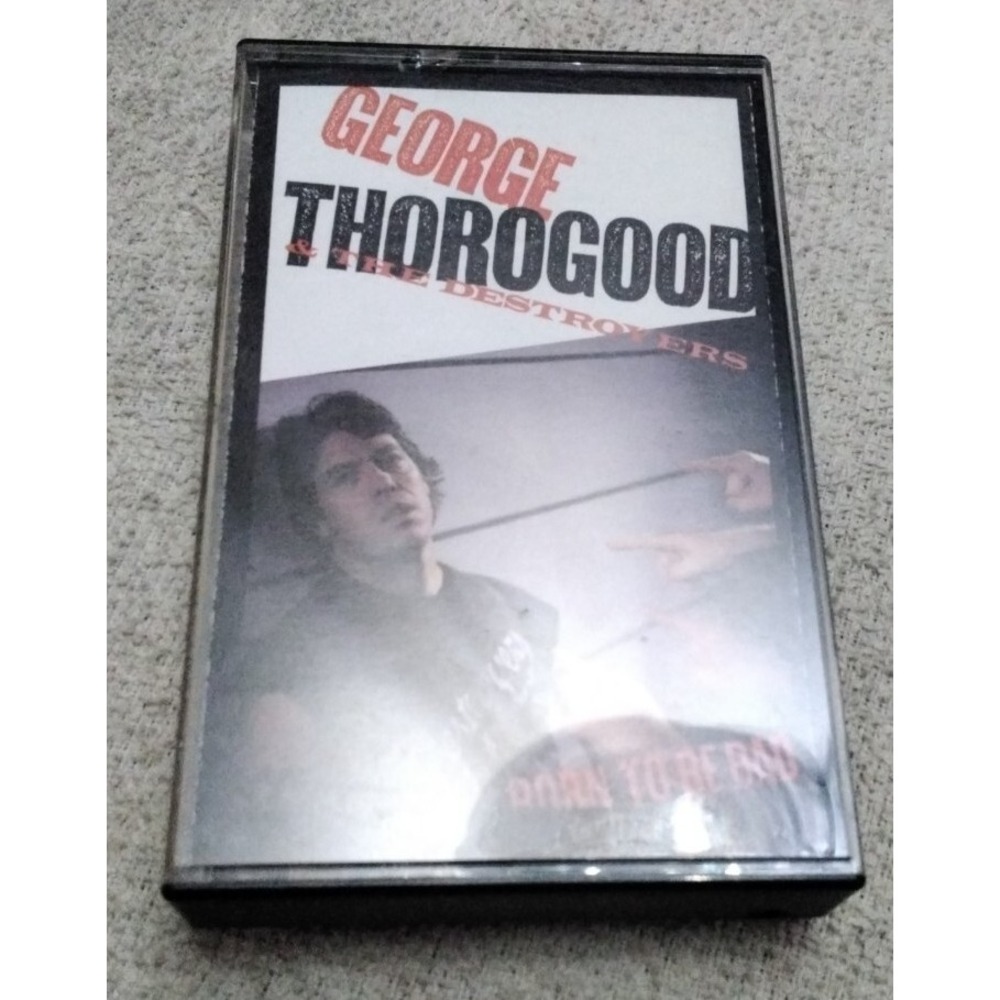 George Thorogood And The Destroyers Born To Be Bad Cassette Tape 1988 EMI